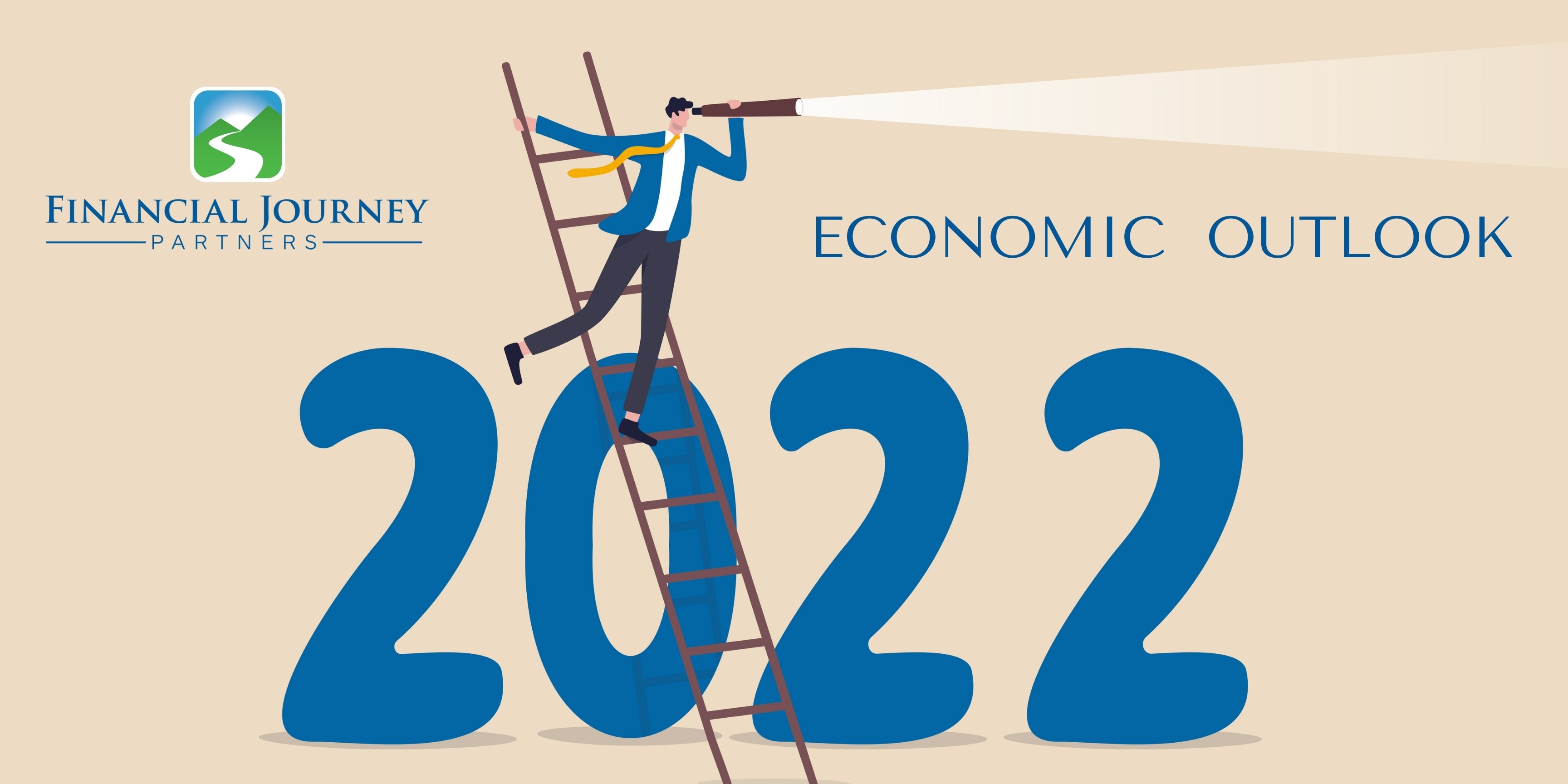 Financial Journey Partners Economic Outlook for 2022