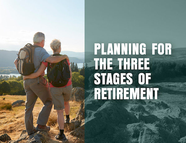 Planning for the Three Stages of Retirement