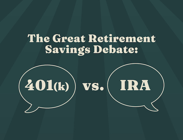 The Great Retirement Savings Debate: 401(k) vs. IRA