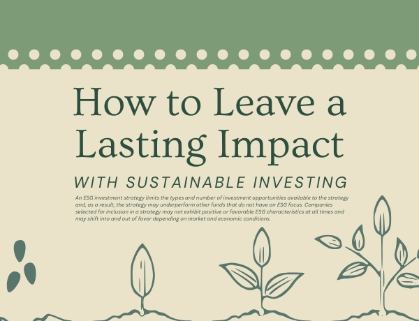 How to Leave a Lasting Impact with Sustainable Investing