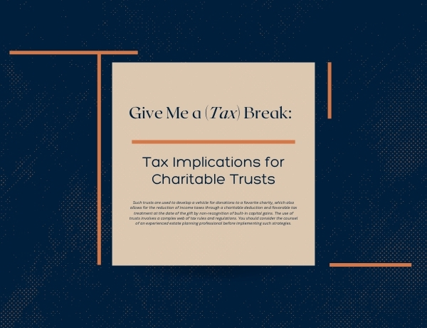 Give Me a (Tax) Break: Tax Implications for Charitable Trust