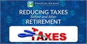 Reducing Taxes Before and During Retirement