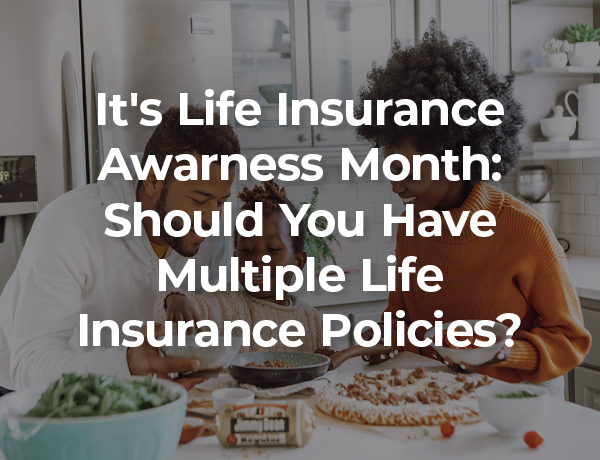 Should You Have More Than One Life Policy?
