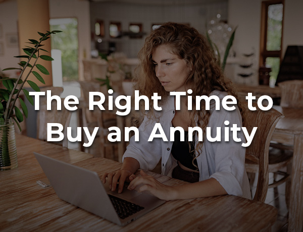 The Right Time to Buy an Annuity