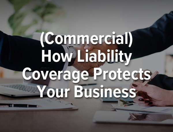 How Liability Coverage Protects Your Business