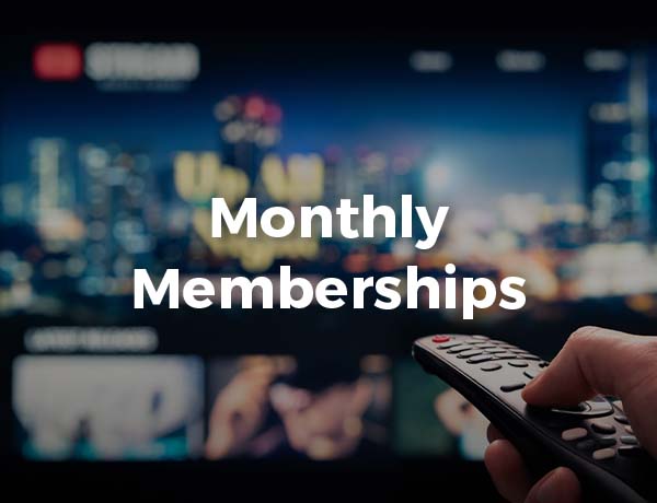 Monthly Memberships