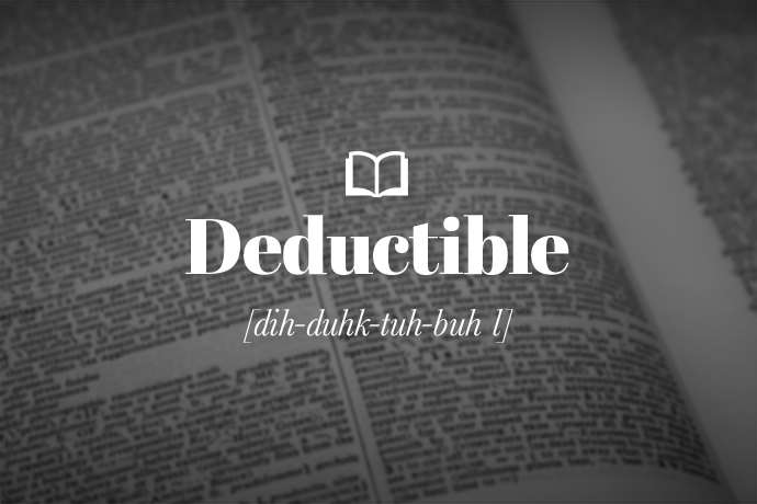 What is a Deductible?