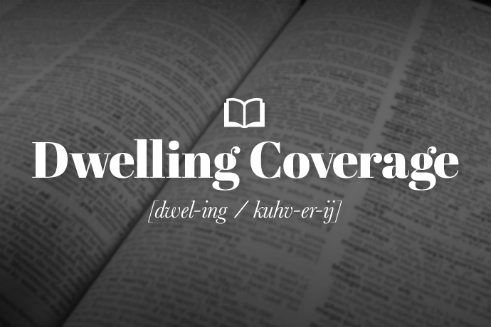What is Dwelling Coverage?