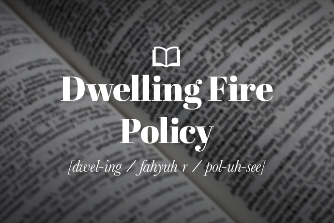 What is a Dwelling Fire Policy?