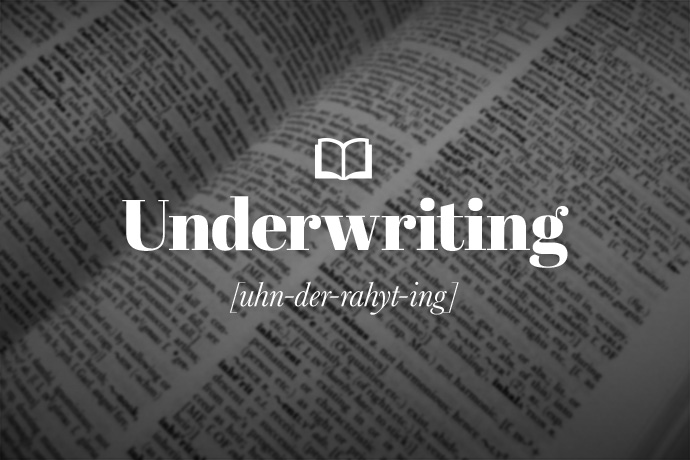 What is Underwriting?