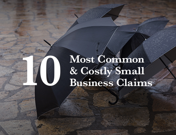 10 Most Common and Costly Small Business Claims